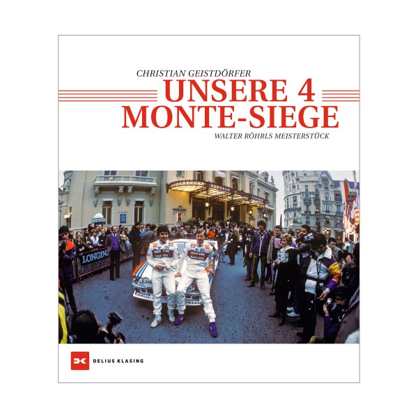 Unsere 4 Monte-Siege – Walter Röhrls Meisterstück
