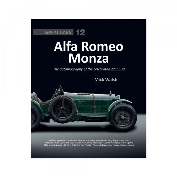 Alfa Romeo Monza – The autobiography of a celebrated 8C-2300