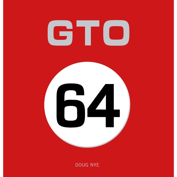 GTO/64 – The Story of Ferrari’s 250 GTO/64 – Cover