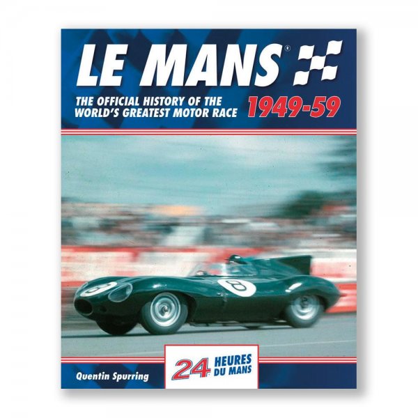 Le Mans: The Official History 1949–59