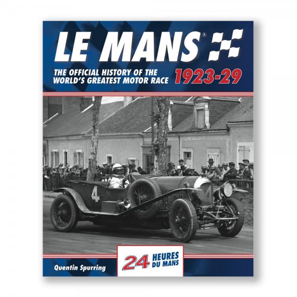 Le Mans: The Official History 1923–29