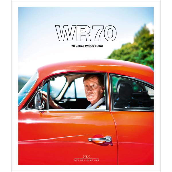 WR70 – 70 Jahre Walter Röhrl – Cover