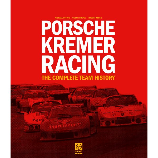 Porsche Kremer Racing – The Complete Team History – Cover