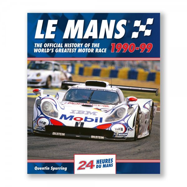 Le Mans: The Official History 1990-99