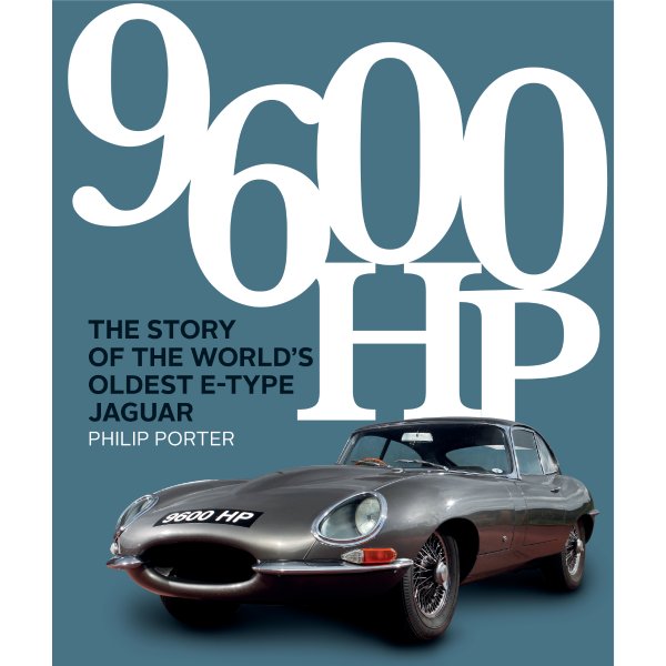 9600 HP – The Story of the World’s Oldest E-type – Cover