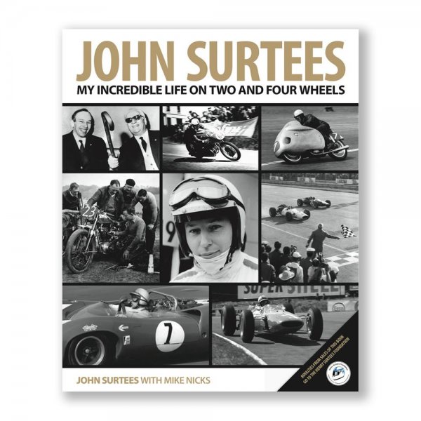 John Surtees – My Incredible Life on Two and Four Wheels